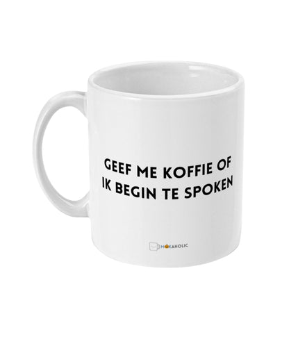 Geef me koffie of ik begin te spoken