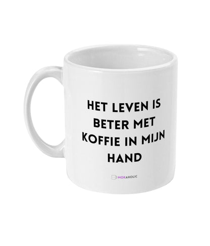 Het leven is beter met mijn koffie in mijn hand