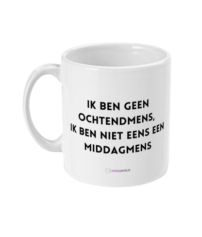 Ik ben geen ochtendmens, ik ben niet eens een middagmens