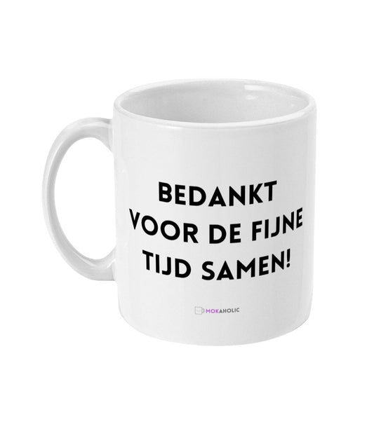 Bedankt voor de fijne tijd samen! - Mokaholic